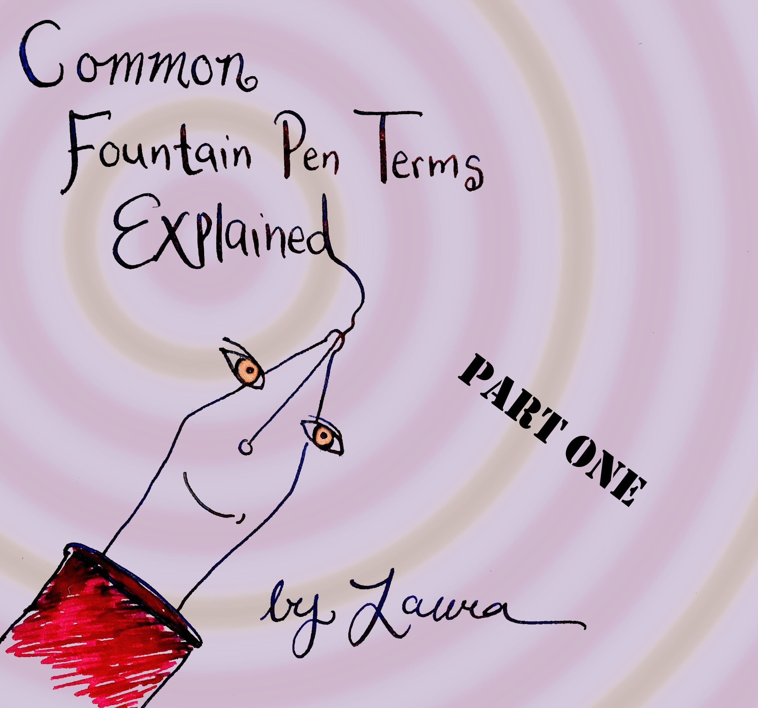 Common Fountain Pen Terms Explained (Part One) - Pen Boutique Ltd