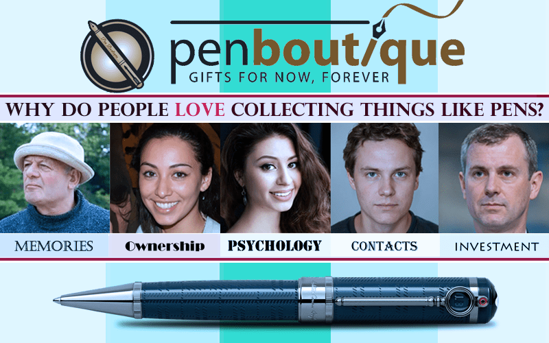 Why do people love collecting things like pens? - Pen Boutique Ltd 